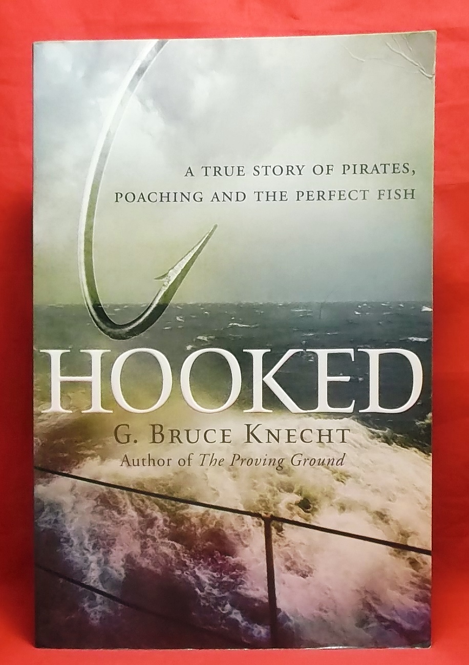 Hooked: Pirates, Poaching, and the Perfect Fish